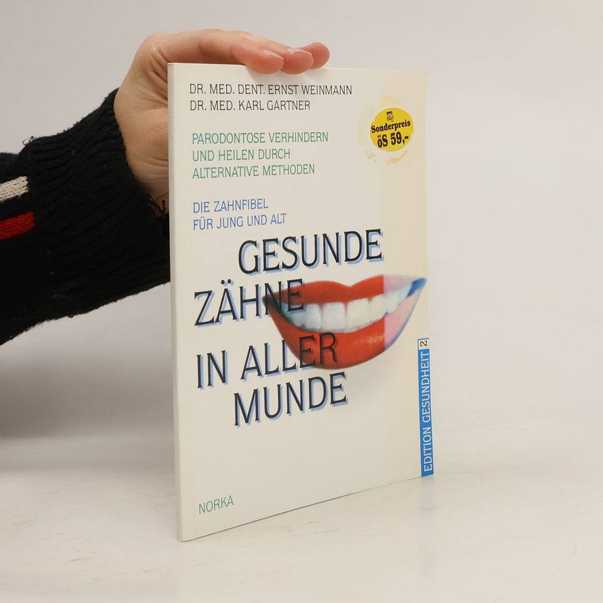 Ernst Weinmann Gesunde Zähne in aller Munde
