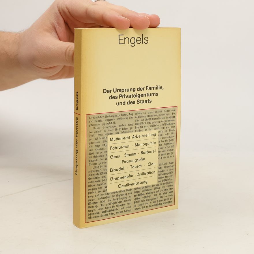 Friedrich Engels Der Ursprung der Familie, des Privateigentums und des Staats