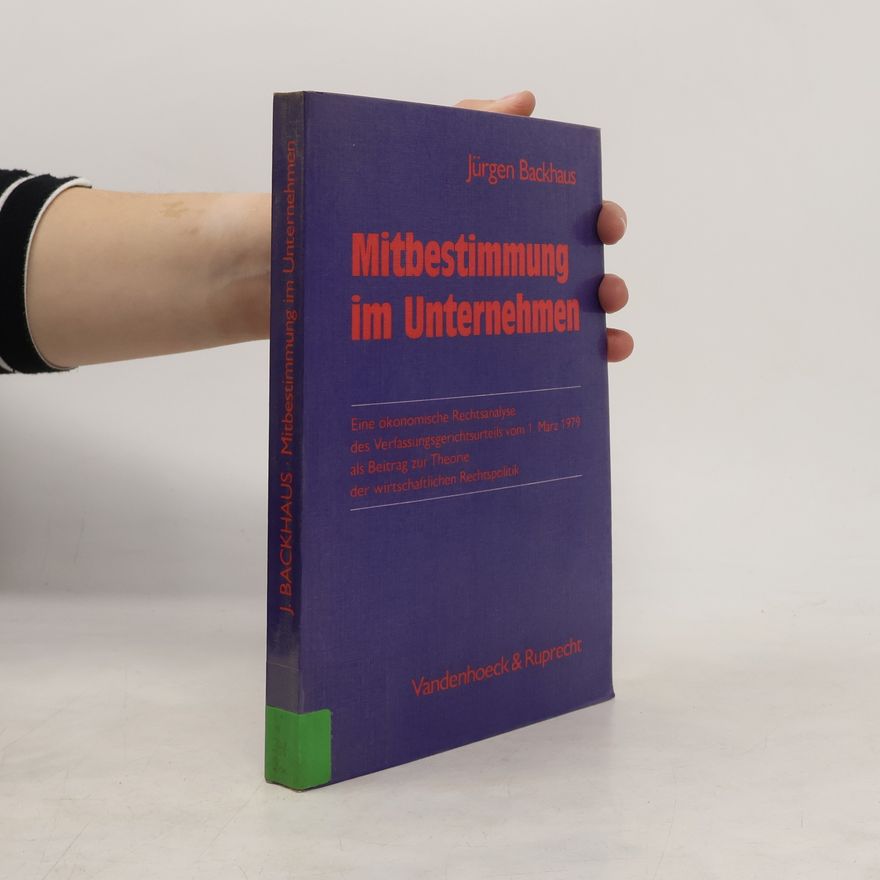 Jürgen G. Backhaus Mitbestimmung im Unternehmen