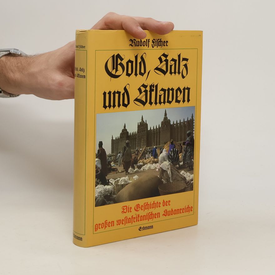 Rudolf Fischer-Wollpert Gold, Salz und Sklaven