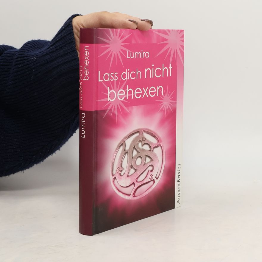 Lumira Weidner Lass dich nicht behexen