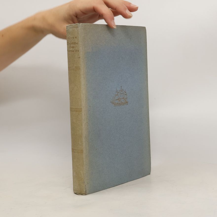 Otto Höver Deutsche Seegeschichte