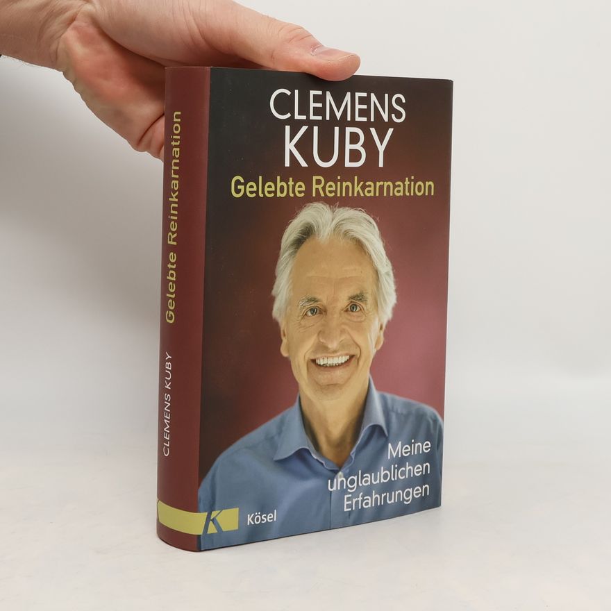 Clemens Kuby Gelebte Reinkarnation