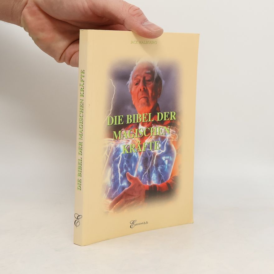 Jack Malbourg Die Bibel der magischen Kräfte