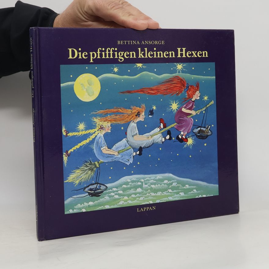 Bettina Ansorge Die pfiffigen kleinen Hexen