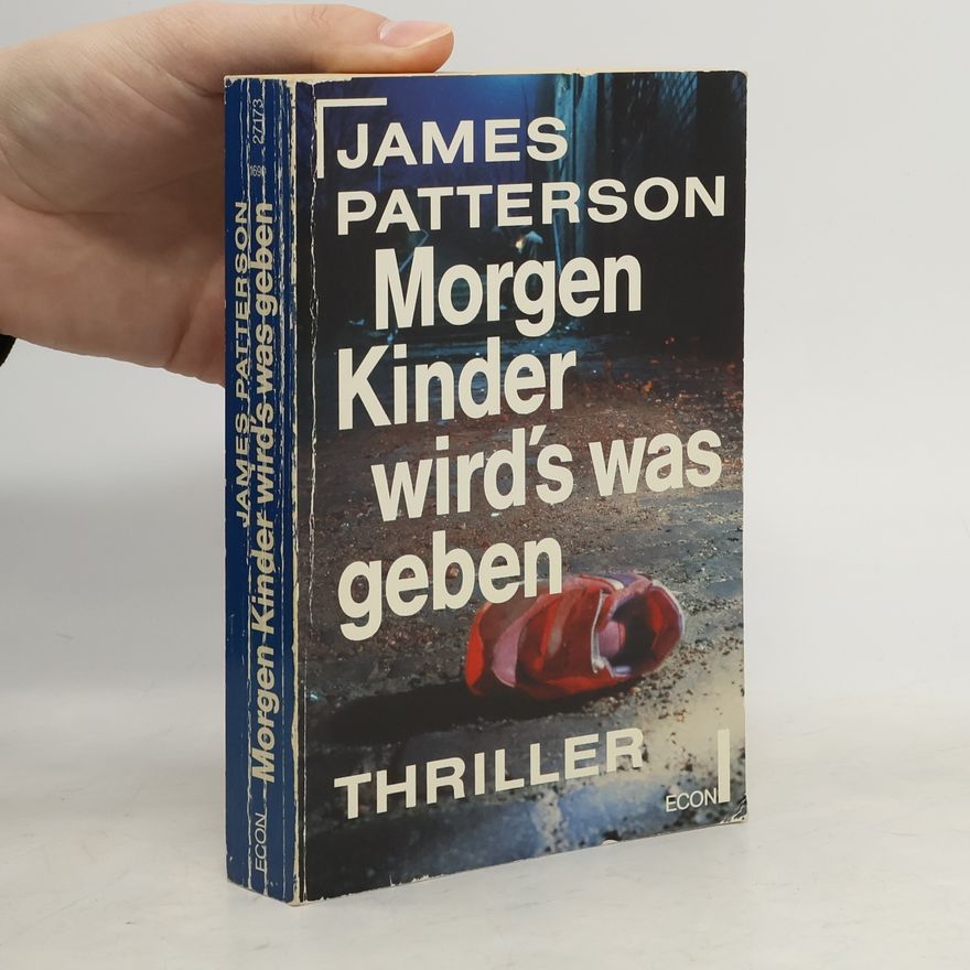 James Patterson Morgen, Kinder, wird's was geben