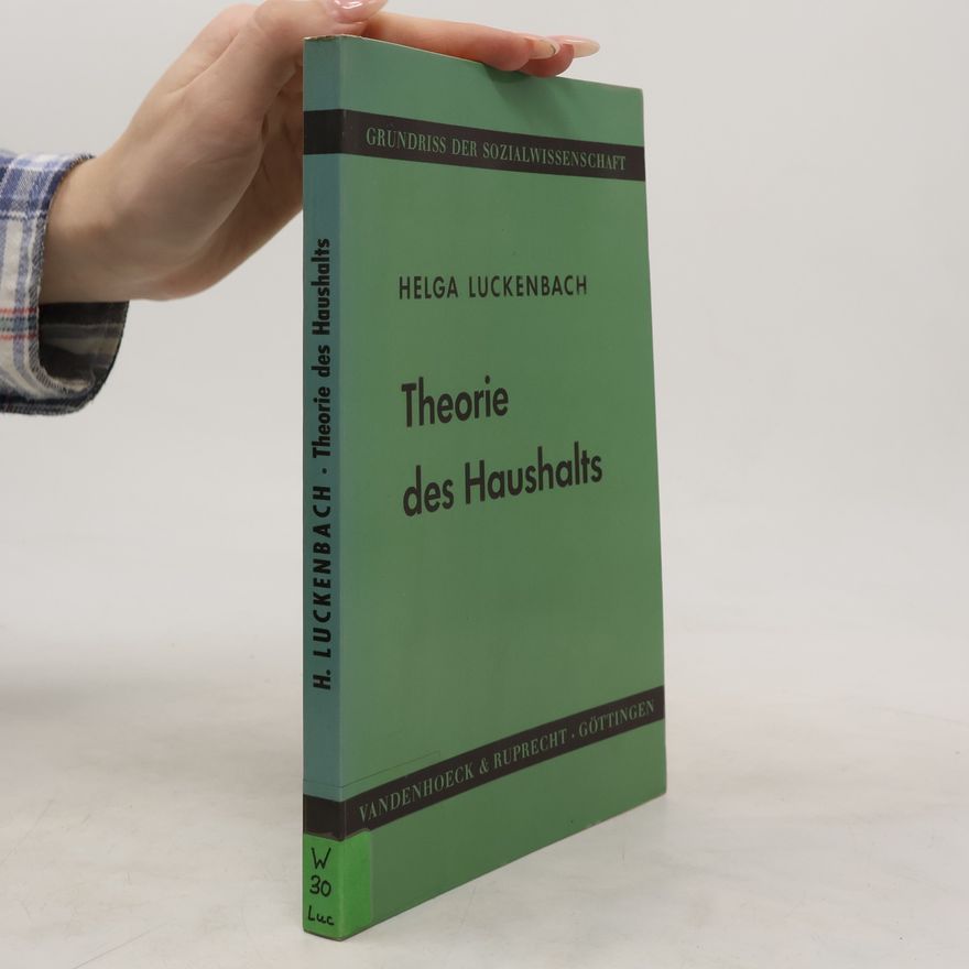 Helga Luckenbach Grundriss der Sozialwissenschaft - 27: Theorie des Haushalts