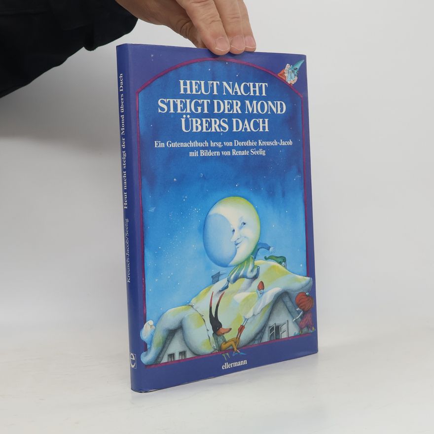 Dorothe e. Kreusch Jacob Heut nacht steigt der Mond übers Dach