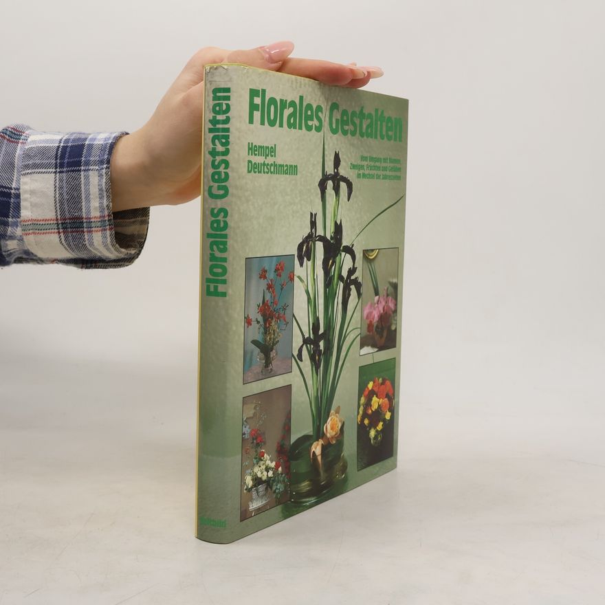 Karl Heinz Deutschmann Florales Gestalten
