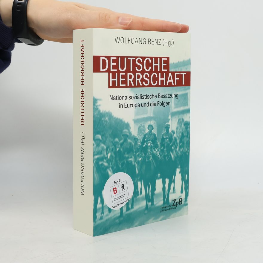 Wolfgang Benz Deutsche Herrschaft