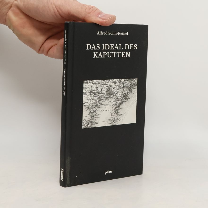 Alfred Sohn Rethel Das Ideal des Kaputten