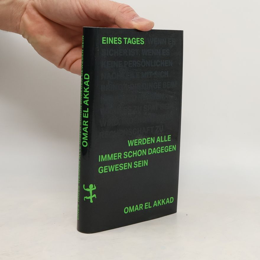 Omar El Akkad Eines Tages werden alle immer schon dagegen gewesen sein