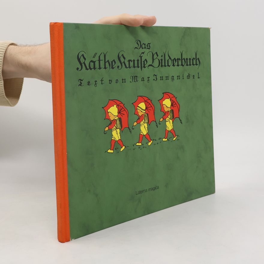 Max Jungnickel Das Käthe Kruse Bilderbuch