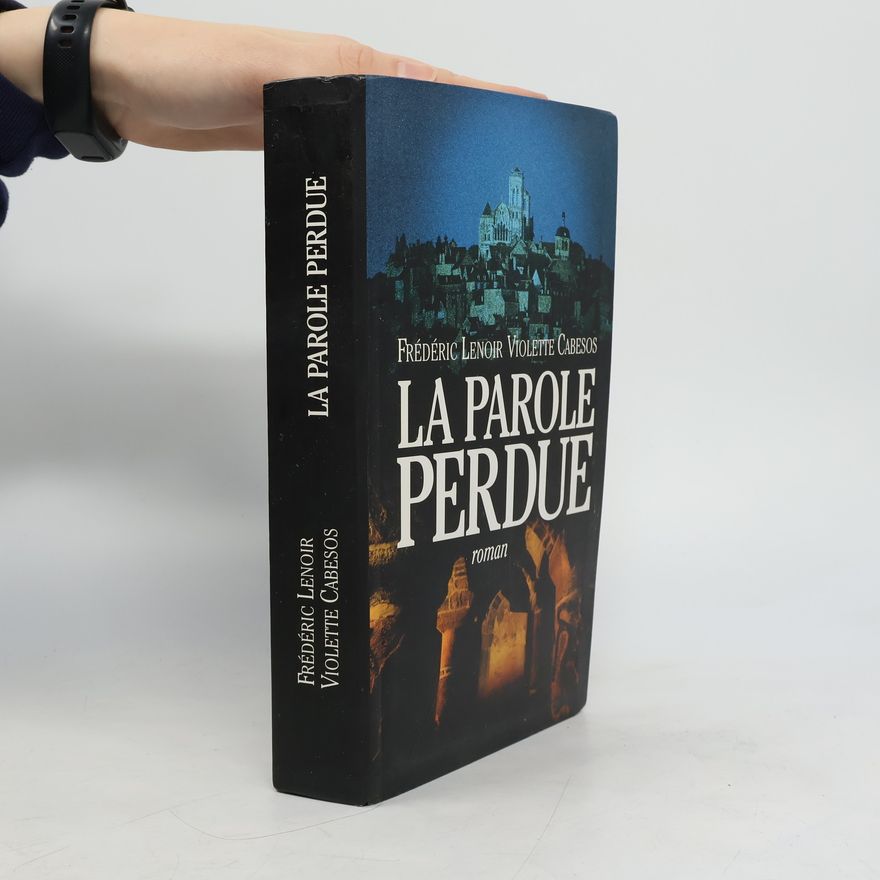 Frédéric Lenoir La parole perdue