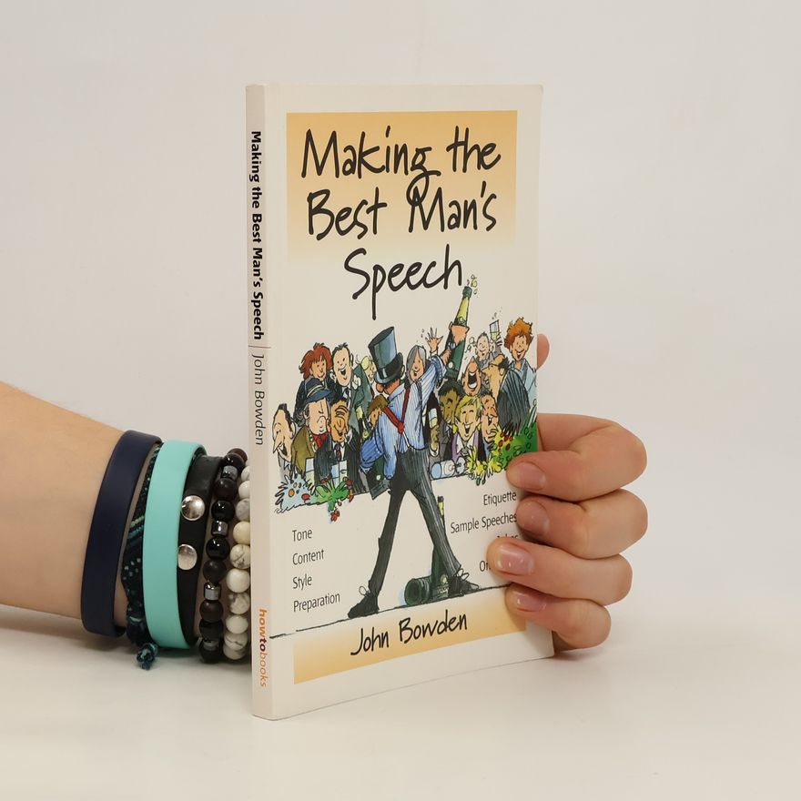 John Bowden Making the Best Man's Speech, 2nd Edition