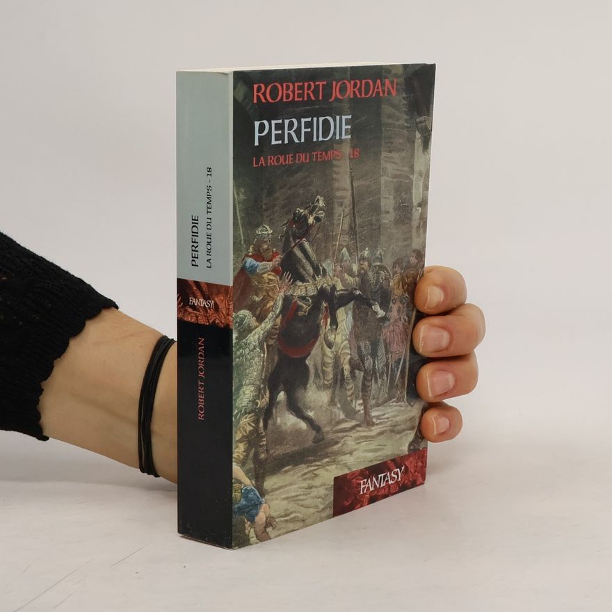 Robert Jordan La Roue du Temps - 18: Perfidie