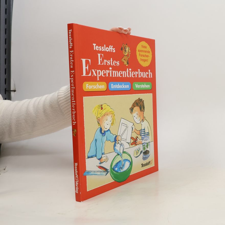 Rainer Köthe Tessloffs erstes Experimentierbuch