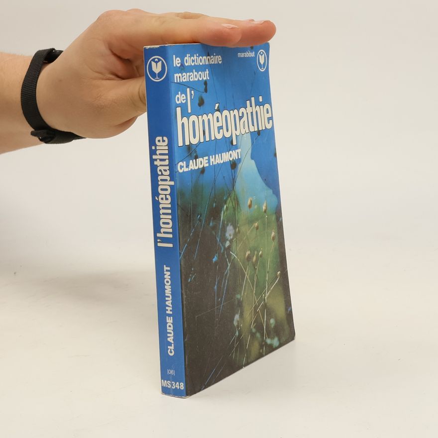 Claude Haumont Le Dictionnaire Marabout de l'homéopathie