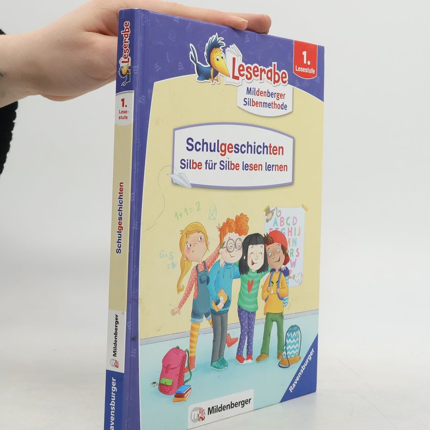 Katja Königsberg Schulgeschichten - Silbe für Silbe lesen lernen - Leserabe ab 1. Klasse - Erstlesebuch für Kinder ab 6 Jahren