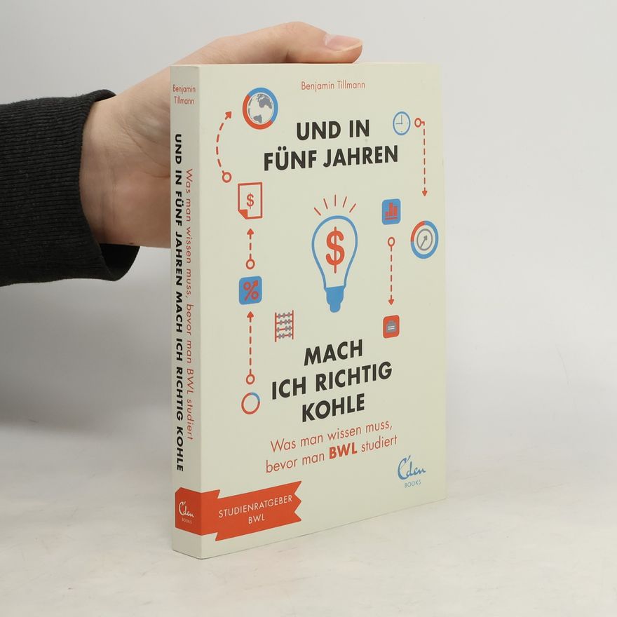 Benjamin Tillmann Und in fünf Jahren mach ich richtig Kohle