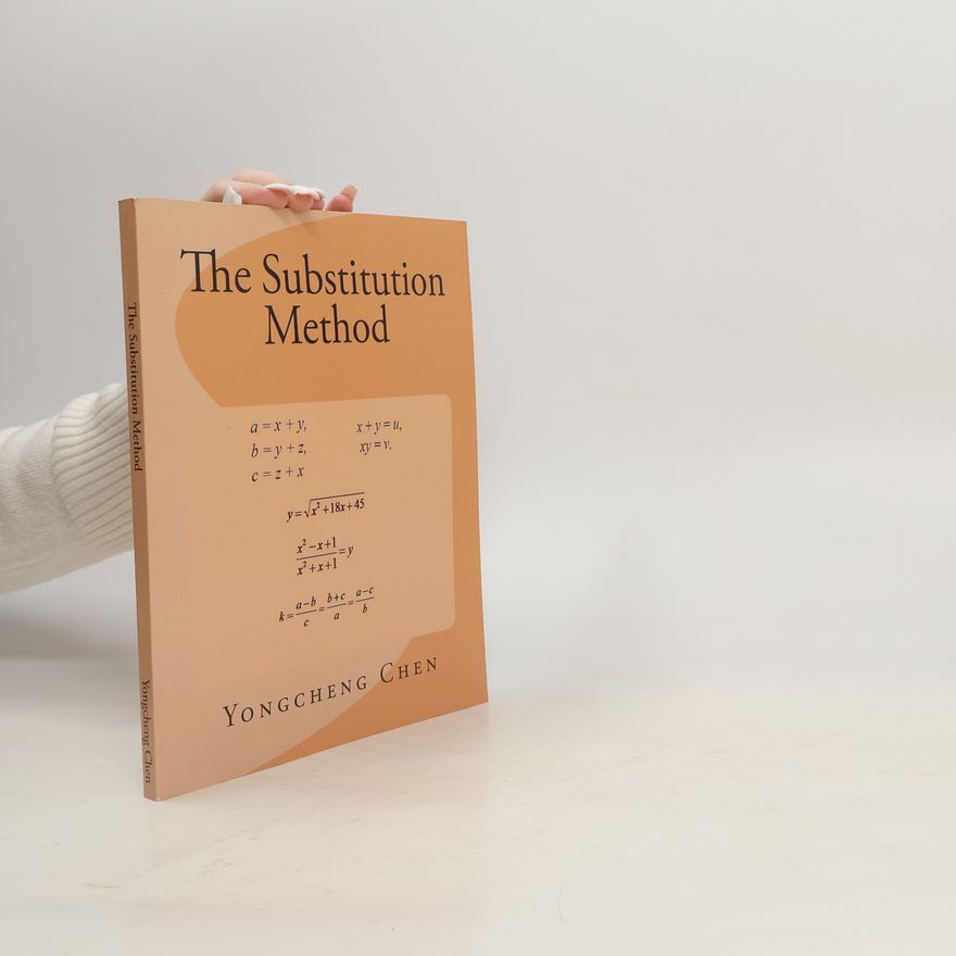 Yongcheng Chen Math Competition Books Series: The Substitution Method