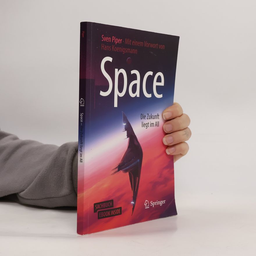 Sven Piper Space - Die Zukunft liegt im All