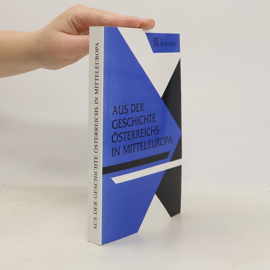 Autorenkollektiv Aus der Geschichte Österreichs in Mitteleuropa