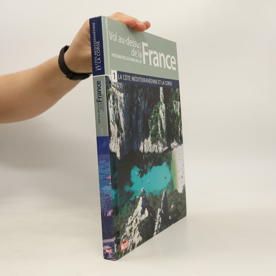 Various authors Vol au dessus de la france la cote mediterraneenne et la corse 1