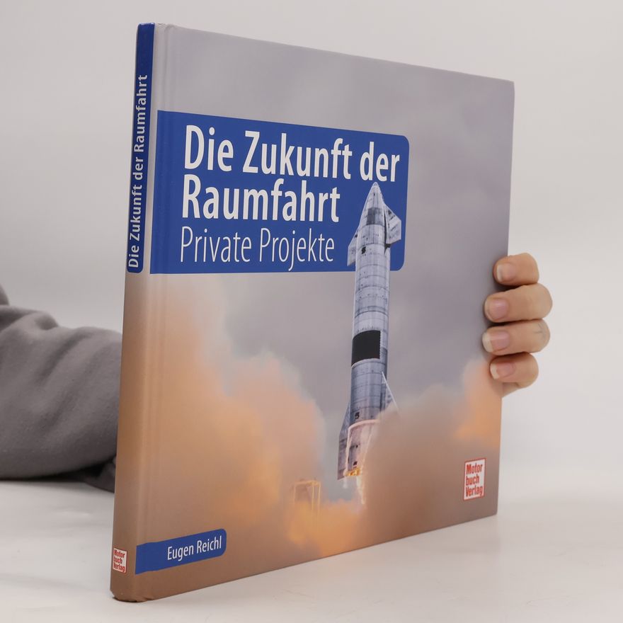 Eugen Reichl Die Zukunft der Raumfahrt
