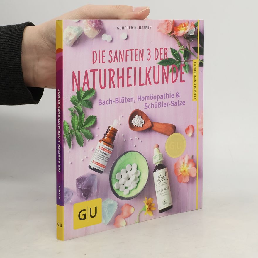 Günther H. Heepen Die sanften 3 der Naturheilkunde