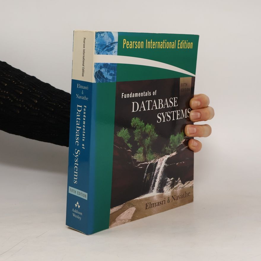 Shamkant B. Navathe Fundamentals of Database Systems: Fifth Edition, International Edition