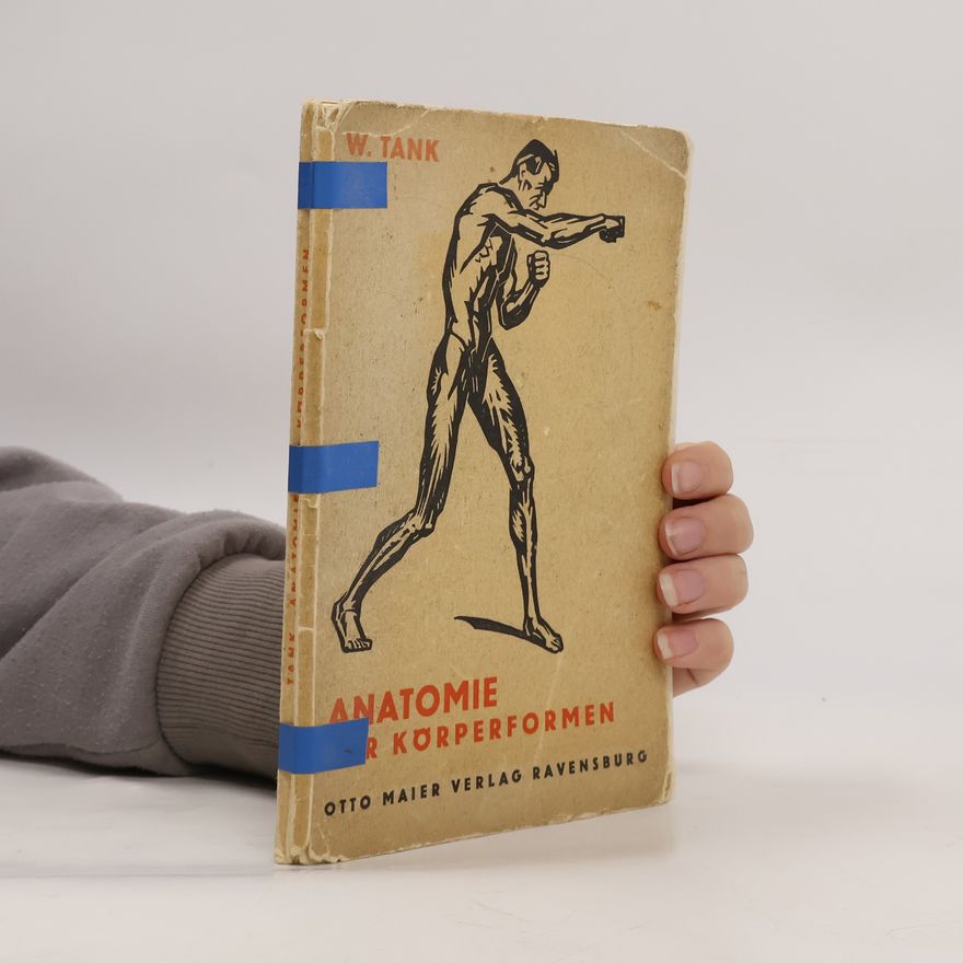 Wilhelm Tank Anatomie der Körperformen