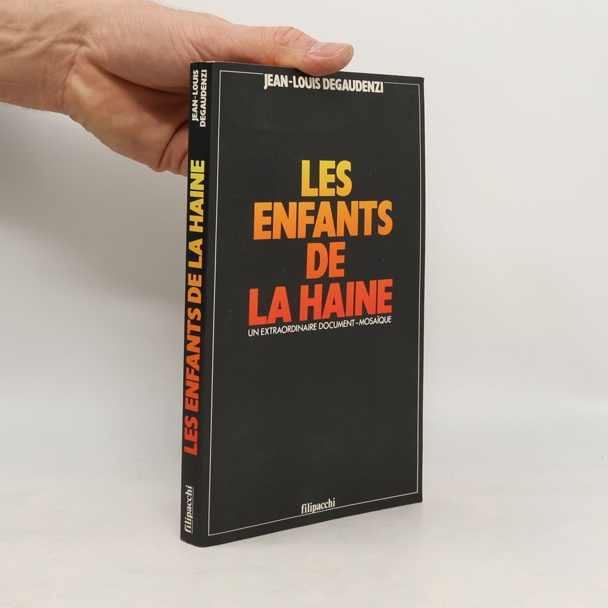Jean-Louis Degaudenzi Les enfants de la haine
