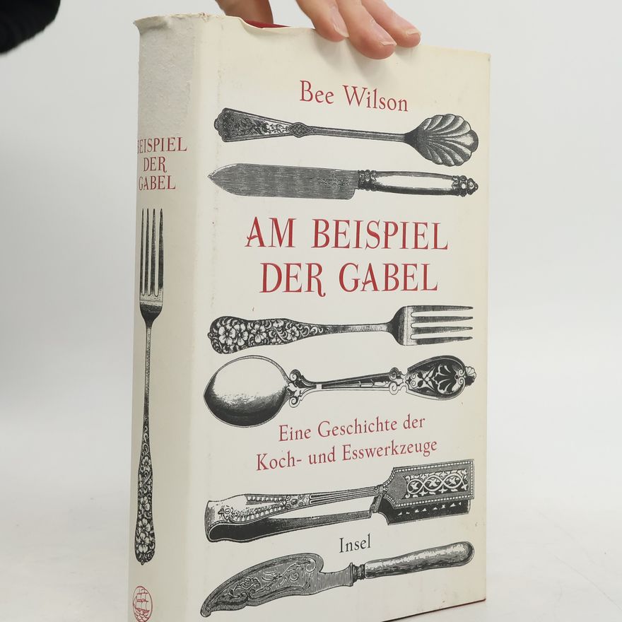 Bee Wilson Am Beispiel der Gabel