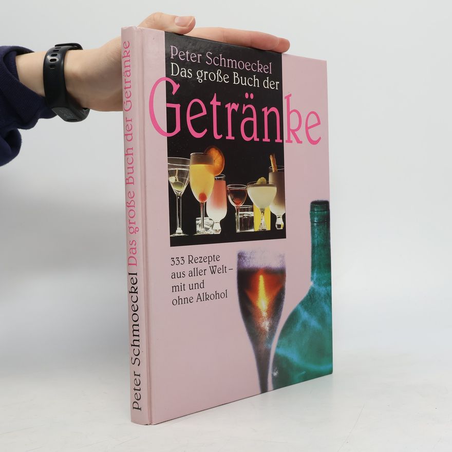 Peter Schmoeckel Das große Buch der Getränke