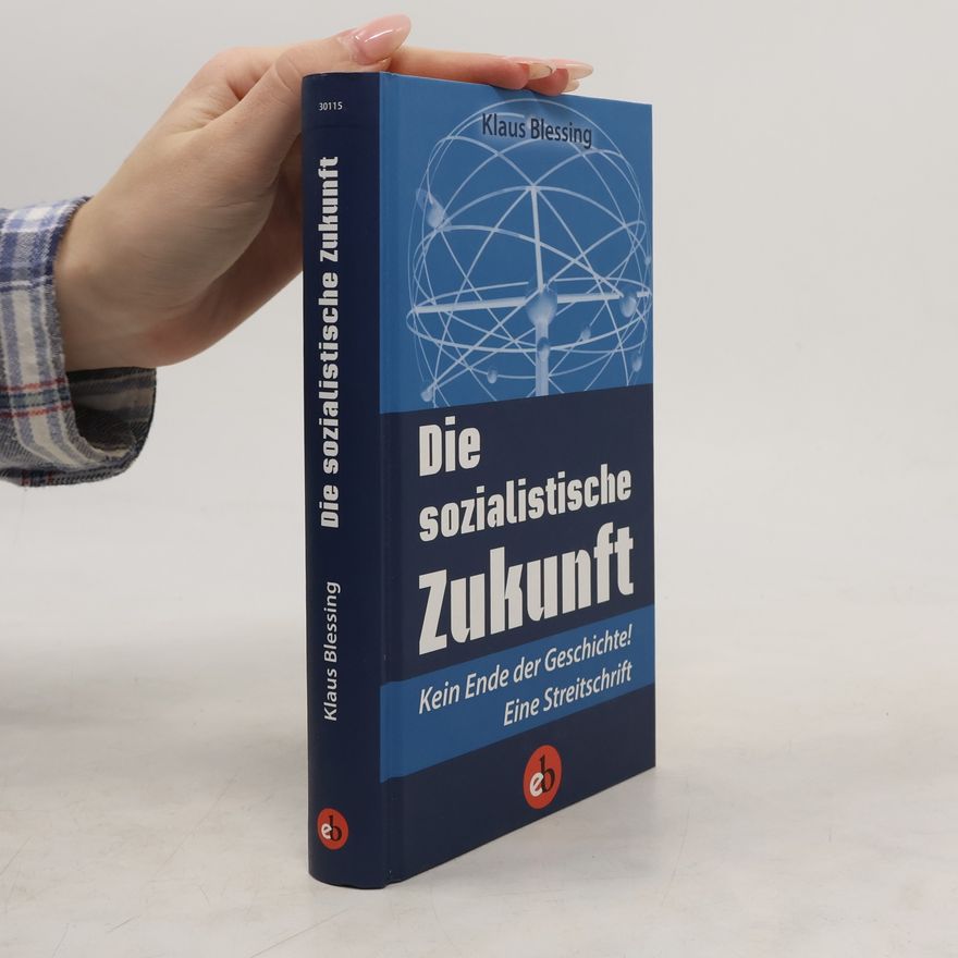 Klaus Blessing Die sozialistische Zukunft
