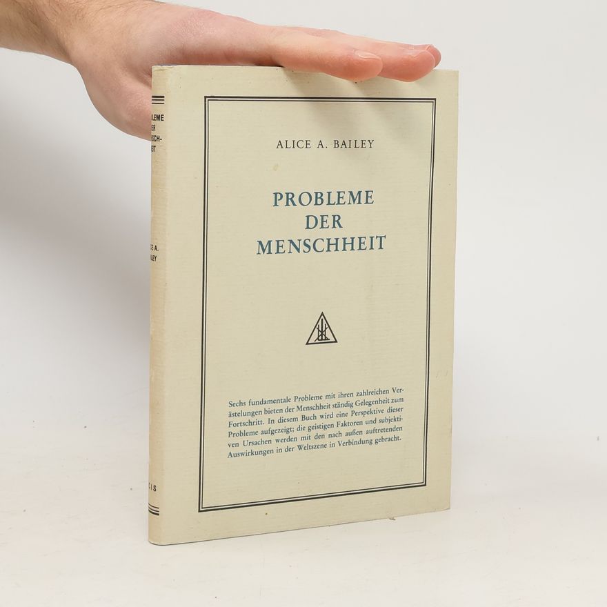 Alice Bailey Probleme der Menschheit