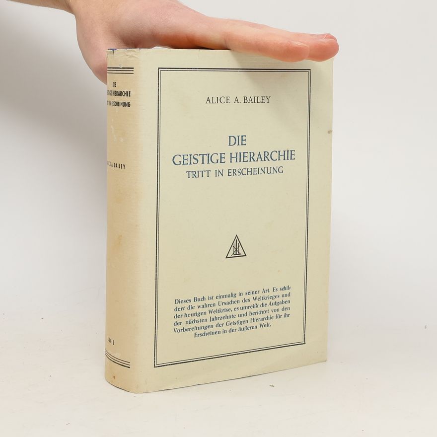 Alice Bailey Die Geistige Hierarchie
