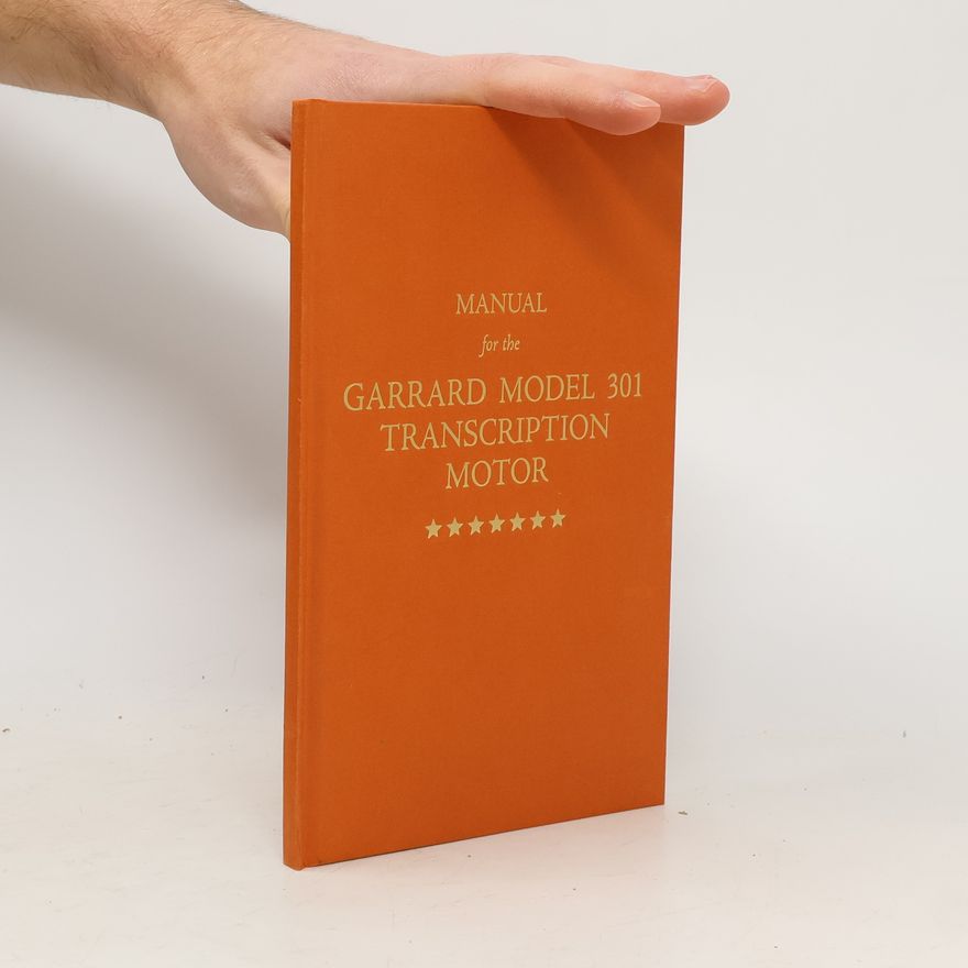 Autorenkollektiv Manual for the Garrard Model 301 Transcription Motor