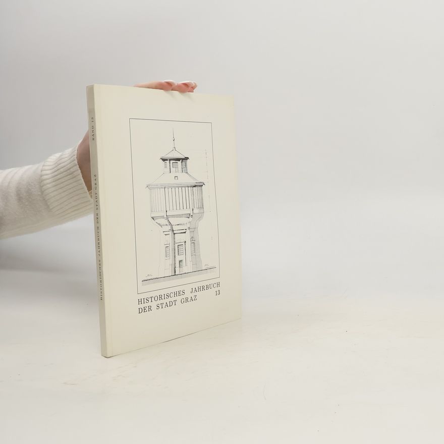 Autorenkollektiv Historisches Jahrbuch der Stadt Graz 13