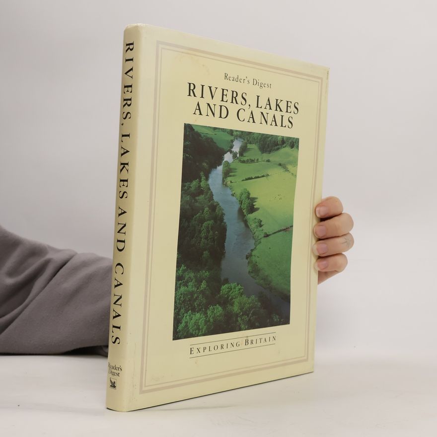 Andrew Lawson Exploring Britain: Rivers, Lakes and Canals