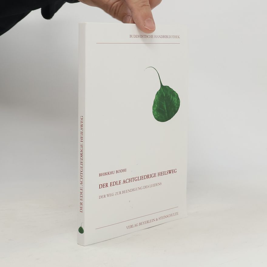 Bhikkhu Bodhi Der edle achtgliedrige Heilsweg