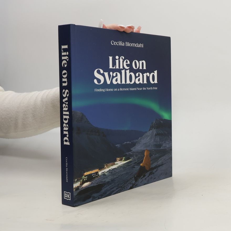 Cecilia Blomdahl Life on Svalbard