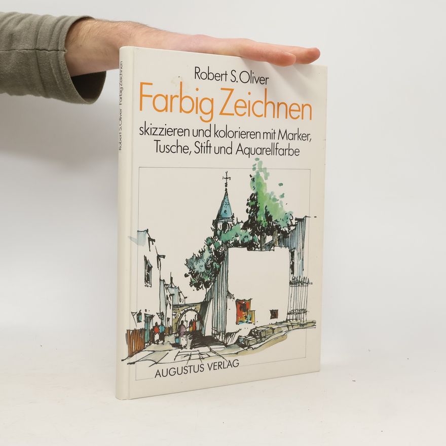 Robert S. Oliver Farbig zeichnen