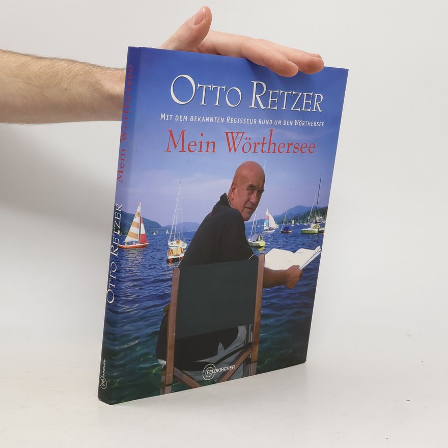 Otto W. Retzer Mein Wörthersee