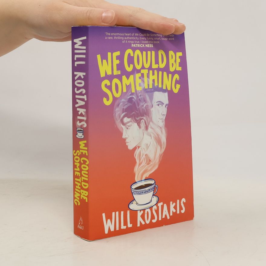 Will Kostakis We Could Be Something