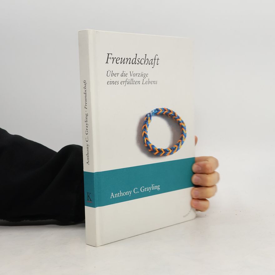 A. C. Grayling Freundschaft