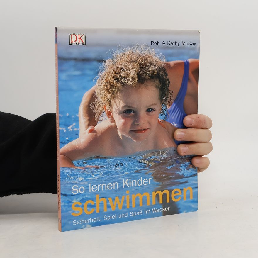 Rob McKay So lernen Kinder schwimmen