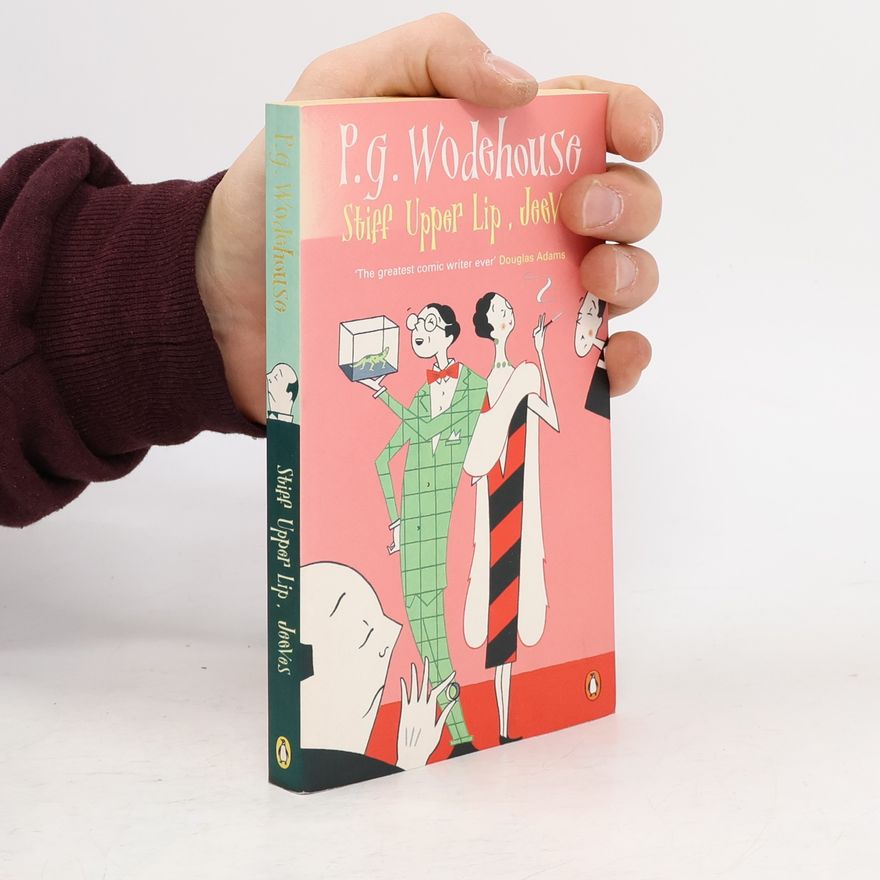 Pelham Wodehouse Stiff Upper Lip, Jeeves
