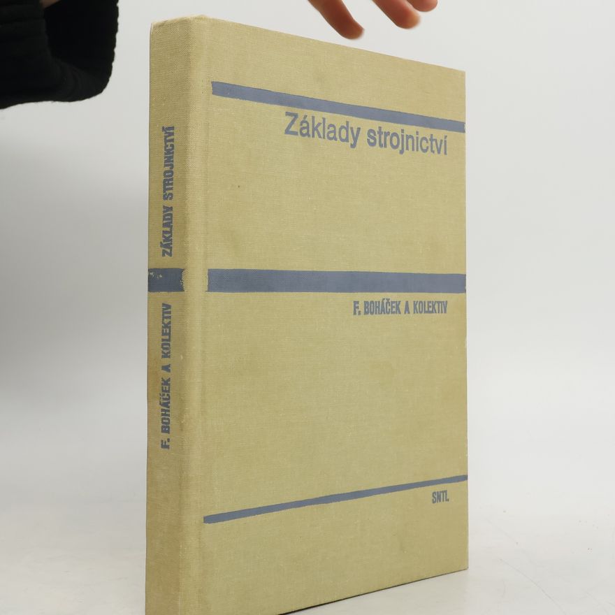 František Boháček Základy strojnictví